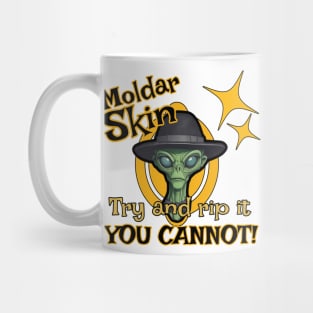 Moldar Skin!  TRY and rip it-YOU CANNOT Mug